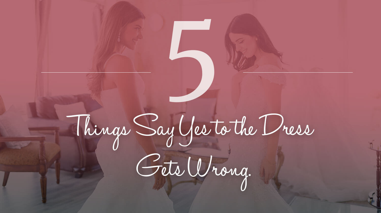 5 Things Say Yes to the Dress Gets Wrong