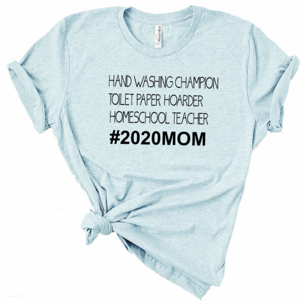 2020 mom aqua shirt