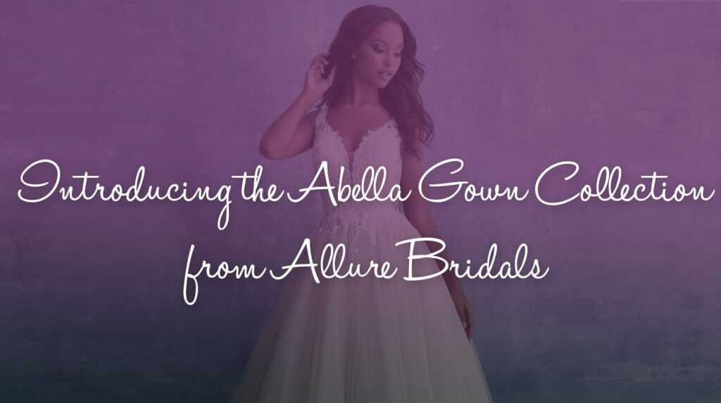 Abella gown collection from Allure Bridals