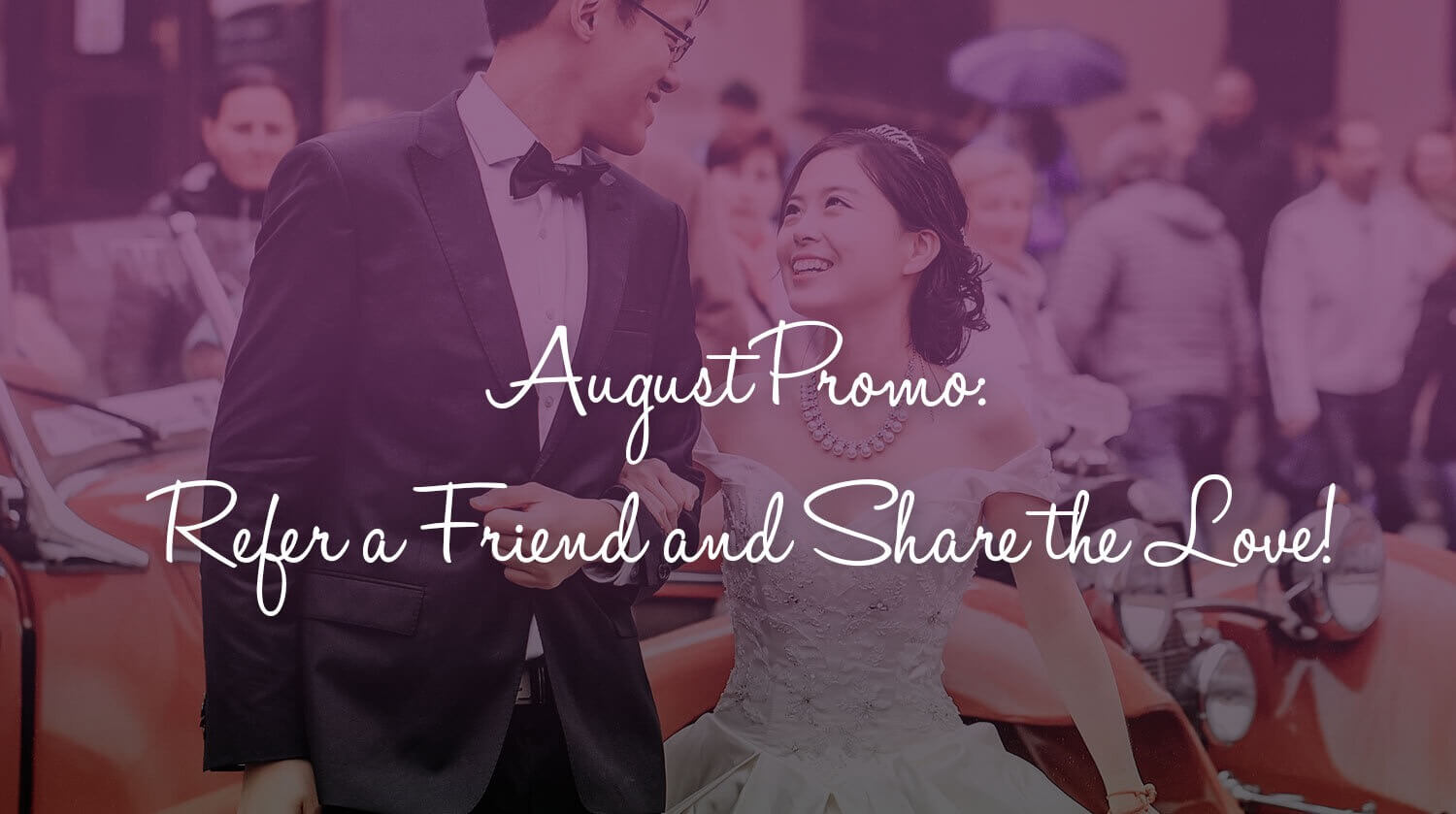 August Promo: Refer a Friend and Share the Love!