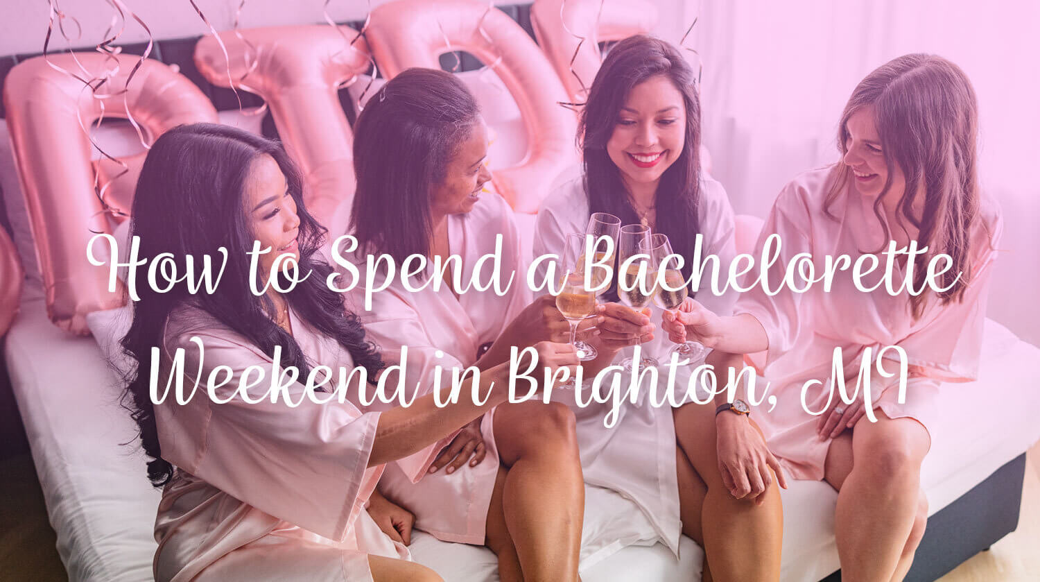 A bride and her bridesmaids celebrate a bachelorette weekend in Brighton, MI.