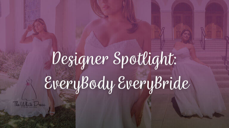 Designer Spotlight: EveryBody EveryBride Essense of Australia