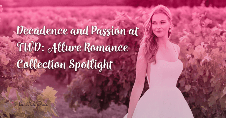 Decadence and Passion at TWD: Allure Romance Collection Spotlight - allure blog - The White Dress