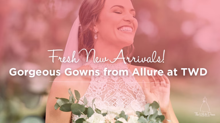 Fresh New Arrivals! Gorgeous Gowns from Allure at TWD - Fresh New Arrivals - The White Dress